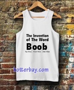 the invention of the word Boob Adult tank top TPKJ3