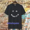 what it is t-shirt TPKJ3