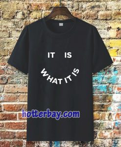 what it is t-shirt TPKJ3