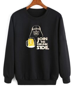 Darth Vader Join the Drunk Side Shirt Crewneck Sweatshirt TPKJ3