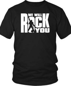 We Will Rock You T Shirt Guitar Rock and Roll TPKJ3