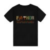 Fa-Thor Like Dad Just Way Mightier Hero FATHOR T-Shirt TPKJ3
