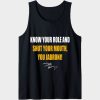 KNOW YOUR ROLE AND SHUT YOUR MOUTH JABRONI TANKTOP TPKJ3