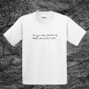 Billie Eilish Lyrics Glock Tucked T Shirt